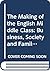 The Making of the English Middle Class; Business, Society and Family Life in London, 1660-1730