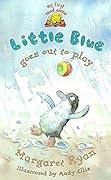 Little Blue Goes Out to Play
