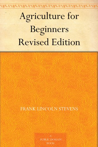 Agriculture for Beginners Revised Edition (Kindle Edition)