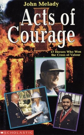 Acts of Courage: 17 Heroes Who Won the Cross of Valour (Paperback)