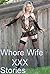 Whore Wife XXX Stories