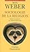 Sociologie De La Religion by Weber