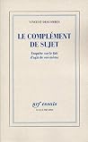 Le complément de sujet: Enquête sur le fait d'agir de soi-même