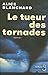 Le tueur des tornades by Alice Blanchard