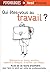 Qui Êtes Vous Au Travail ? by Pascale Senk