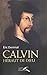 Calvin. Héraut de Dieu by Eric Denimal