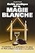 Manuel pratique de la magie blanche