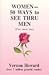 Women: 50 Ways to See Thru Men