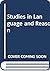 Studies in Language and Reason