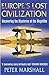 Europe's Lost Civilization