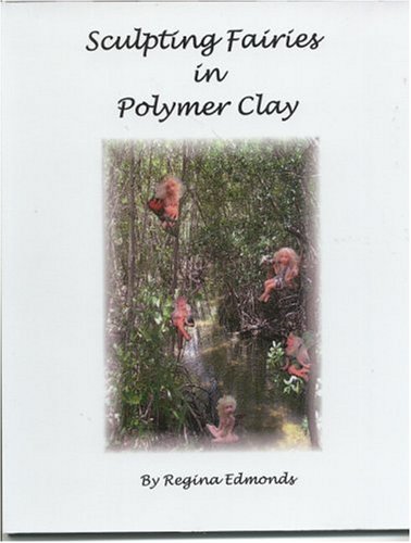 Sculpting Fairies in Polymer Clay (Paperback)