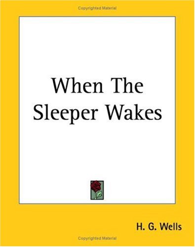 When the Sleeper Wakes