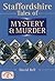 Staffordshire Tales of Mystery and Murder
