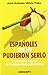 Españoles que no pudieron serlo: La verdadera historia de la independencia de América