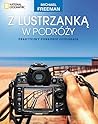 Z Lustrzanką W Podróży: Praktyczny Poradnik Fotografa
