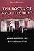Monoments of the British Neolithic: The Roots of Architecture