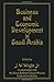 Business and Economic Development in Saudi Arabia by J.W. Wright