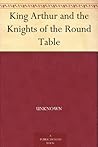 King Arthur and t...