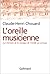 L'oreille musicienne: Les c...