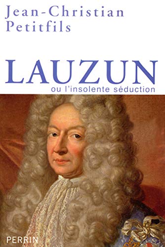 Lauzun Ou L'insolente Séduction (Paperback)