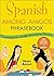 Spanish Among Amigos Phrasebook by Nuria Agullo