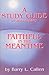 Faithful in the Meantime A Biblical View of Final Things and Present Responsibilities (Study Guide)