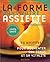 La Forme Dans Votre Assiette by Miriam Polunin