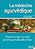 La Médecine ayur-védique. C...