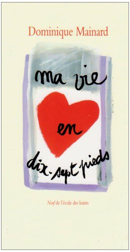 ma vie en dix sept pieds (Paperback)