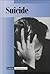 Current Controversies - Suicide by Leslie A. Miller