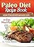 Paleo Diet Recipe Book: 14-Day Meal Plan (Kindle Edition)