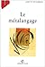 Le Métalangage: Étude Linguistique Du Discours Sur Le Langage