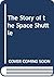 The Story of the Space Shuttle