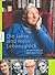 Die Jahre Sind Mein Lebensglück: Schriftsteller Über Das Alter