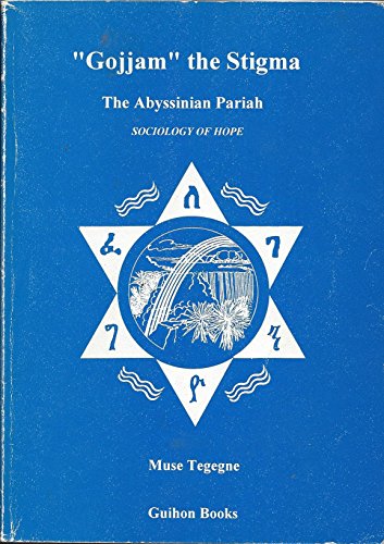 "Gojjam" the Stigma: The Abyssinian Pariah (Paperback)
