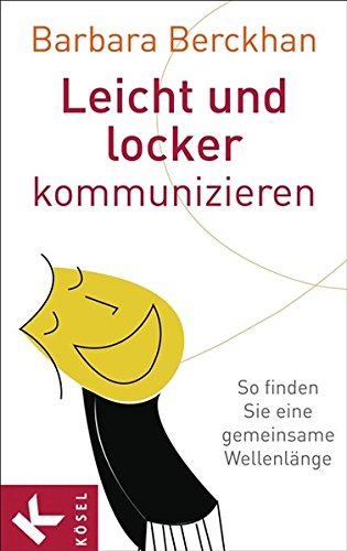 Leicht Und Locker Kommunizieren: So Finden Sie Eine Gemeinsame Wellenlänge (Hardcover)