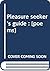 Pleasure seeker's guide : [poems]