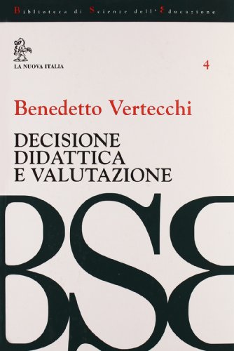 Decisione didattica e valutazione (Paperback)