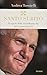 Santo subito. Il segreto della straordinaria vita di Giovanni... by Andrea Tornielli