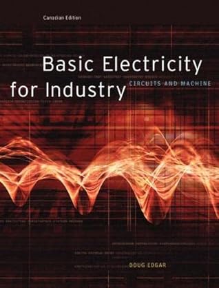 Basic Electricity for Industry: Circuits and Machines Canadian Edition