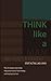 Think Like a Man: And here's a thought.... Start acting like a man 