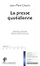 la presse quotidienne by Jean-Marie Charon