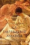 La emperatriz amarga