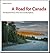 A Road for Canada: The Illu...