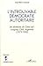 L'introuvable démocratie autoritaire: Les dictatures du Cône Sud: Uruguay, Chili, Argentine (1973-1982)