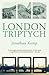 London Triptych by Jonathan Kemp