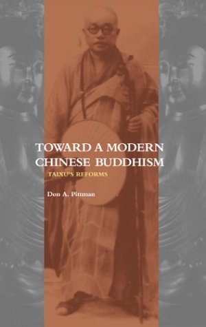 Toward a Modern Chinese Buddhism: Taixu's Reforms (Hardcover)
