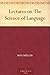Lectures on The Science of Language