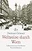 Weltreise Durch Wien by Dietmar Grieser