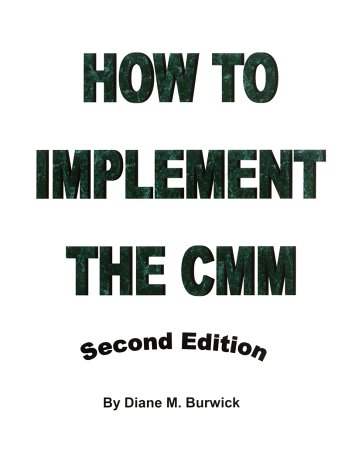 How To Implement the CMM (Second Edition)
